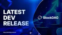 BlockDAG’s Dev Release 124 Offers Advanced Smart Contract Integration & Security Features Following Its Testnet’s Launch