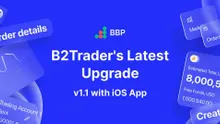 B2Trader v1.1 Upgrade: Introducing BBP Prime, Customisable Templates, Enhanced Reports, and iOS Integration