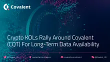 Crypto KOLs Rally Around Covalent (CQT) For Long-Term Data Availability