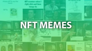 The Funniest NFT Memes and Classic Memes Sold as NFTs of All Time