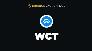 New Binance Launchpool: Here's How to Earn Free WCT Tokens by Staking BNB, USDC or FDUSD
