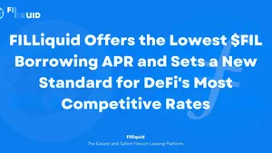 FILLiquid Offers the Lowest $FIL Borrowing APR and Sets a New Standard for DeFi's Most Competitive Rates