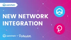 Wanchain Deploys a Crosschain Bridge to Connect Polkadot With the Rest of the Blockchain Sector
