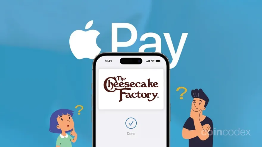 Does The Cheesecake Factory Take Apple Pay & Google Pay?
