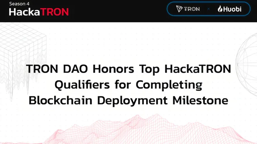 TRON DAO Honors Top HackaTRON Qualifiers for Completing Blockchain Deployment Milestone