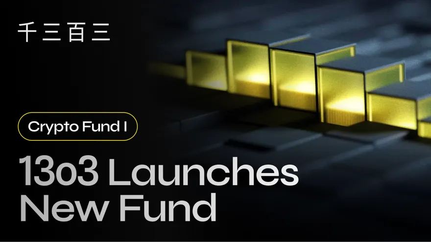 13o3 Announces the Launch of Crypto Fund I and Initiates Discussions with Partners for Its Financing