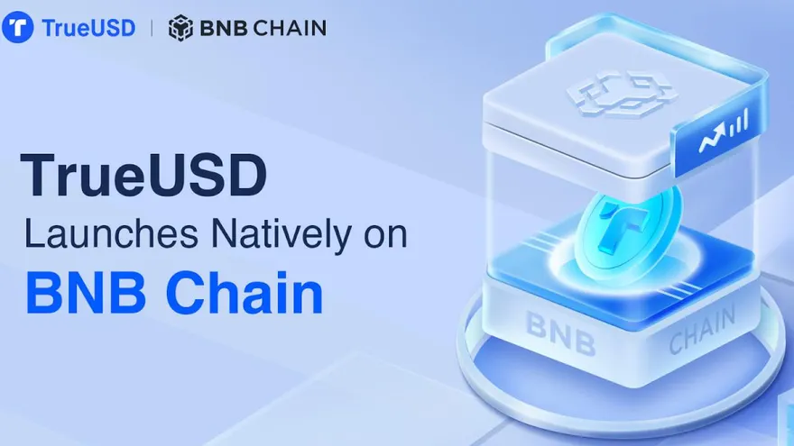 TUSD Announces Integration with BNB Chain as a Native Token